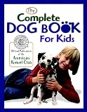 The Complete Dog Book for Kids