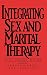 Integrating Sex And Marital Therapy