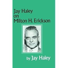 Jay Haley on Milton H. Erickson