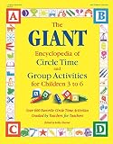 The GIANT Encyclopedia of Circle Time and Group Activi