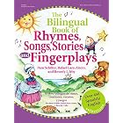 The Bilingual Book of Rhymes, Songs, Stories, and Fingerplays : Over 450 Spanish English... by Pam Schiller, et al