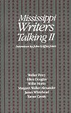 Mississippi Writers Talking II: 