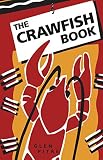 cover of The Crawfish Book: The Story of Man and Mudbugs Starting in 25,000 B.C. and Ending With the Batch Just Put on to Boil/a Muscadin