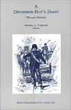 A Drummer Boy's Diary: Comprising Four Years of Service With the Second Regiment Minnesota Veteran Volunteers, 1861 to 1865: With History of William Bircher History of Drum