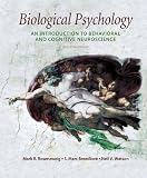 Biological Psychology: An Introduction to Behavioral and Cognitive Neuroscience