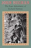 The Four Adventures of Richard Hannay: The Thirty-Nine Steps/Greenmantle/Mr. Standfast/the Three Hostages