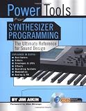 Power Tools for Synthesizer Programming: The Ultimate Reference for Sound Design (Power Tools)