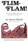 Flim-Flam! Psychics, ESP, Unicorns, and Other Delusions