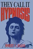 They Call It Hypnosis