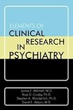 Elements of Clinical Research in Psychiatry