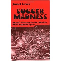 Soccer Madness: Brazil's Passion for the World's Most Popular Sport