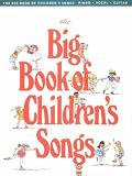 The Big Book of Childrens Songs (Big Books of Music)