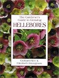 The Gardener's Guide to Growing Hellebores (Gardener's Guide to Growing Series)