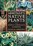 Armitage's Native Plants for North American Gardens