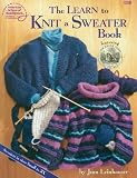 The Learn to Knit a Sweater Book (#1258)