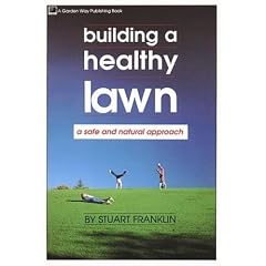 Building a Healthy Lawn: A Safe and Natural Approach