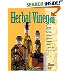 Herbal Vinegar: Flavored Vinegars, Mustards, Chutneys, Preserves, Conserves, Salsas, Cosmetic Uses, Household Tips