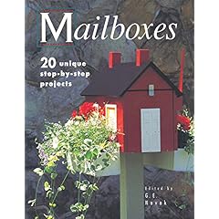 Mailboxes: 20 Unique Step-By-Step Projects