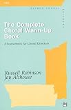 The Complete Choral Warm-Up Book