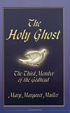 The Holy Ghost: The third member of the Godhead