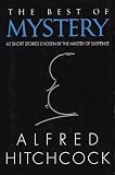The Best of Mystery: 63 Short Stories Chosen by the Master of Suspense