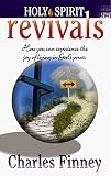 Holy Spirit Revivals: How You Can Experience the Joy of Living in God's Power