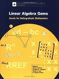 Linear Algebra Gems: Assets for Undergraduate Mathematics (Notes Series, Volume 59)