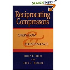 Reciprocating Compressors:: Operation and Maintenance