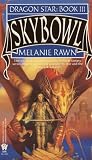 Skybowl (Dragon Star, Book 3)