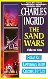 The Sand Wars, Volume One: Solar Kill, Lasertown Blues and Celestial Hit List (Sand Wars omnibus)
