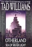Sea of Silver Light (Otherland, Volume 4)