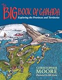 The Big Book of Canada: Exploring the Provinces and Territories