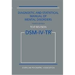 Diagnostic and Statistical Manual of Mental Disorders DSM-IV-TR Fourth Edition (Text Revision)