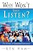 Why Won't They Listen? A Radical New Approach to Evangelism by Ken Ham