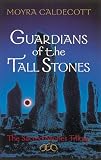 Guardians of the Tall Stones : The Sacred Stones Trilogy