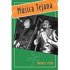 Musica Tejana: The Cultural Economy of Artistic Transformation (University of Houston... by Manuel H. Pena