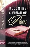 Becoming a Woman of Purpose: A Bible Study