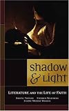 Shadow & Light: Literature and the Life of Faith, 2nd Edition