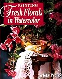 Painting Fresh Florals in Watercolor