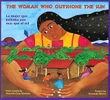 La mujer que brillaba a�n m�s que el sol / The Woman Who Outshone the Sun