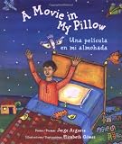 A Movie in My Pillow/Una Pelicula En Mi Almohada: Poems