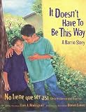 It Doesn't Have to Be This Way: A Barrio Story