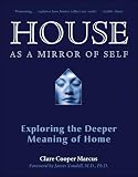 House As a Mirror of Self: Exploring the Deeper Meaning of Home