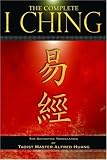 The Complete I Ching: The Definitive Translation by the Taoist Master Alfred Huang