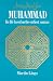 Martin Lings: Muhammad : His Life Based on the Earliest Sources