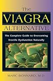 (The Viagra Alternative: The Complete Guide to Overcoming Erectile Dysfunction Naturally)