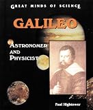 Galileo: Astronomer and Physicist By Paul Hightower
