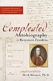 The Compleated Autobiography by Benjamin Franklin By Mark Skousen