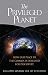 The Privileged Planet : How Our Place in the Cosmos is Designed for Discovery
