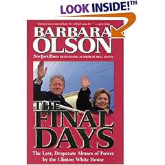 The Final Days: The Last, Desperate Abuses of Power by the Clinton White House
